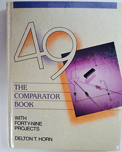 Beispielbild fr The Comparator Book: With Forty-Nine Projects zum Verkauf von Books of the Smoky Mountains