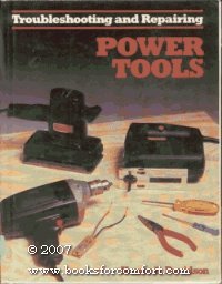 Imagen de archivo de Troubleshooting and Repairing Power Tools a la venta por ThriftBooks-Dallas