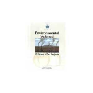 Beispielbild fr Environmental Science: 49 Science Fair Projects (Science Fair Projects Series) zum Verkauf von Wonder Book