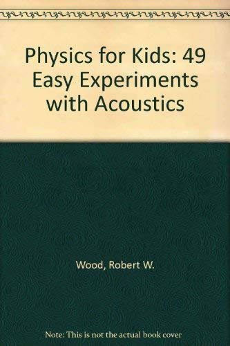 Beispielbild fr Physics for Kids: 49 Easy Experiments with Acoustics zum Verkauf von ThriftBooks-Atlanta