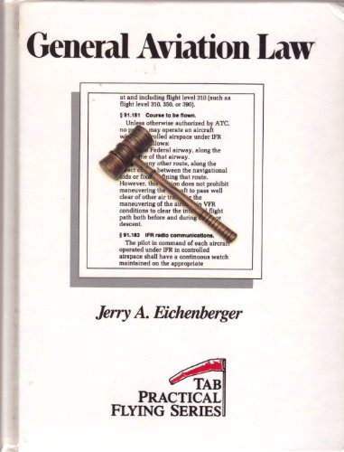 Stock image for General Aviation Law (Tab Practical Flying Series) for sale by ThriftBooks-Atlanta