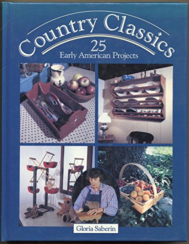 Beispielbild fr Country Classics: 25 Early American Projects zum Verkauf von Wonder Book