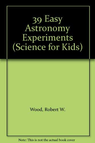 Beispielbild fr Thirty-Nine Easy Astronomy Experiments zum Verkauf von Better World Books