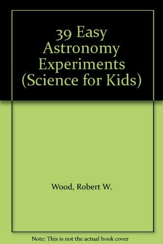 Imagen de archivo de Thirty-Nine Easy Astronomy Experiments a la venta por Better World Books