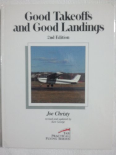 Beispielbild fr Good Takeoffs and Good Landings zum Verkauf von Better World Books