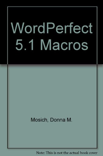 Wordperfect 5.1 Macros/Book and Disk (9780830676170) by Mosich, Donna M.; Bixby, Robert; Adams-Regan, Pamela