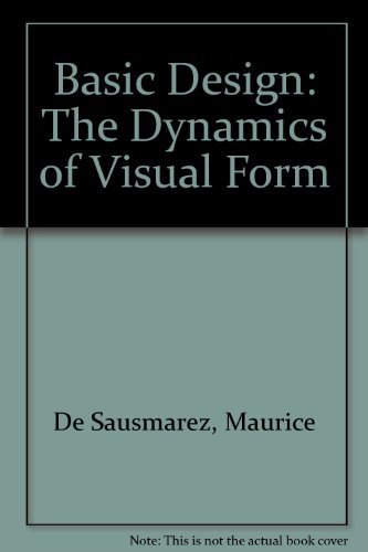 Imagen de archivo de Basic Design: The Dynamics of Visual Form a la venta por SecondSale