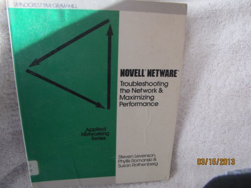 Beispielbild fr Novell Netware: Troubleshooting the Network and Maximizing Performance (Applied Networking) zum Verkauf von NEPO UG