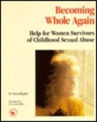 Beispielbild fr Becoming Whole Again : Help for Survivors of Childhood Sexual Abuse zum Verkauf von Better World Books