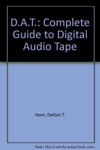 Imagen de archivo de DAT: The Complete Guide to Digital Audio Tape a la venta por HPB-Red