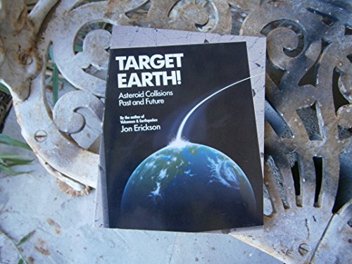 Stock image for Target Earth!: Asteroid Collisions Past and Future for sale by More Than Words
