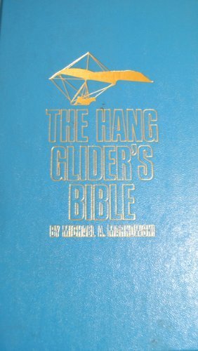 9780830678860: The Hang Glider's Bible