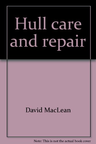 Stock image for Hull care and repair (The Boatowner's how-to guides) for sale by The Oregon Room - Well described books!