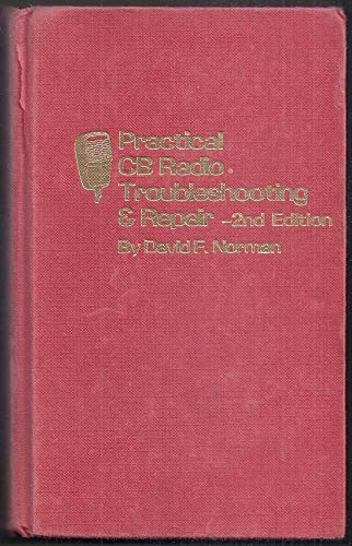 9780830679546: Practical CB radio troubleshooting & repair [Hardcover] by Norman, David F