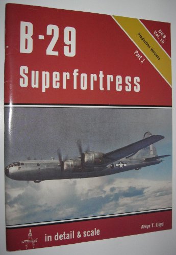 Beispielbild fr B-29 Superfortress in Detail and Scale, Part 1: Production Versions zum Verkauf von Books From California