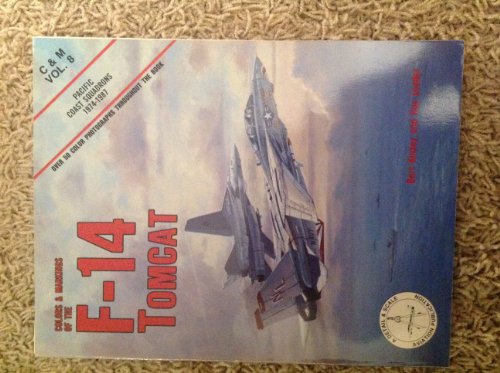 Stock image for Colors & Markings of the F-14 Tomcat, Part 2: Pacific Coast Squadrons, 1974-1987 - C&M Vol. 8 for sale by Half Price Books Inc.