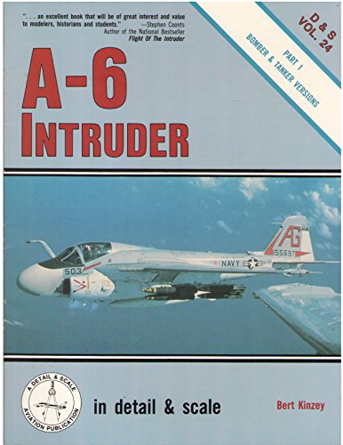 A-6 Intruder in detail & scale: Bomber and Tanker Versions - D&S Vol. 24 (9780830680344) by Kinzey, Bert; Leader, Ray