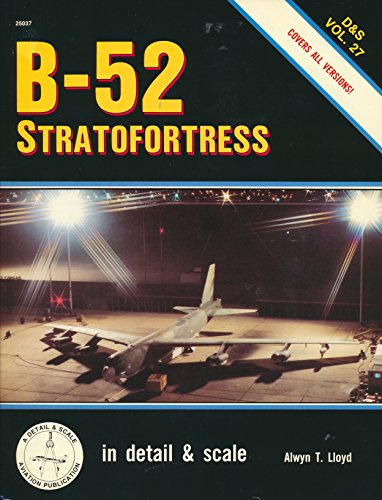 Stock image for B-52 Stratofortress; In Detail & Scale, D&S Vol. 27 for sale by Ground Zero Books, Ltd.