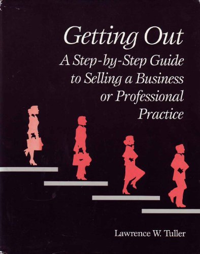Beispielbild fr Getting Out: A Step-By-Step Guide to Selling a Business or Professional Practice zum Verkauf von HPB-Emerald