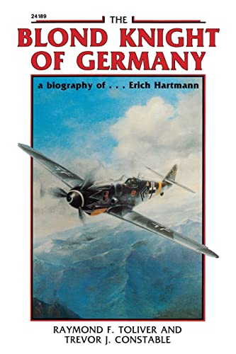 9780830681891: The Blond Knight of Germany: A Biography of Erich Hartmann (AVIATION)