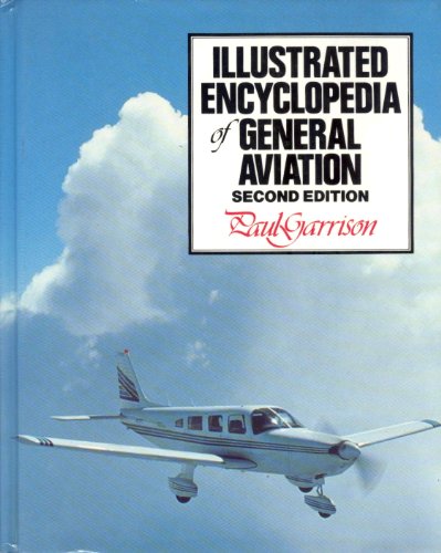 Beispielbild fr Illustrated Encyclopedia of General Aviation zum Verkauf von Better World Books