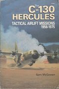Stock image for The C-130 Hercules: Tactical Airlift Missions, 1956-1975 for sale by Books of the Smoky Mountains