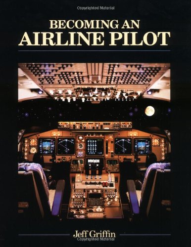 Imagen de archivo de Becoming an Airline Pilot a la venta por Sessions Book Sales
