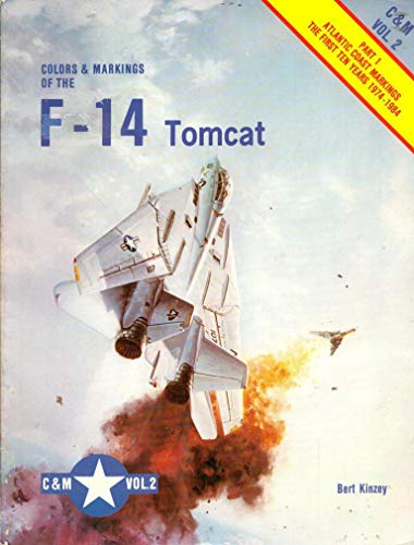 Beispielbild fr Colors & Markings of the F-14 Tomcat, Part 1: Atlantic Coast Markings the First Ten Years 1974-1984 (C&M, Vol. 2) zum Verkauf von Half Price Books Inc.