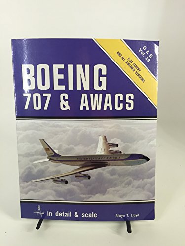 Imagen de archivo de Boeing 707 and AWACS in detail and scale - D&S Vol. 23 a la venta por My Dead Aunt's Books