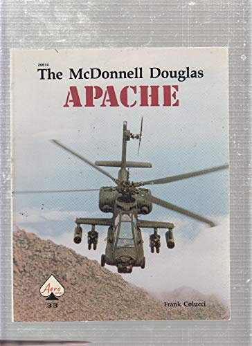 Imagen de archivo de The McDonnell Douglas APACHE [military attack helicoptor] (Aero Series 33) a la venta por Eric James