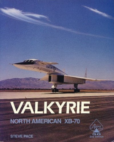 9780830686209: North American Valkyrie XB-70A, 2nd Edition (Aero Series 30)