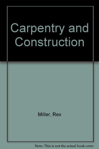 Beispielbild fr Carpentry and Construction zum Verkauf von Better World Books
