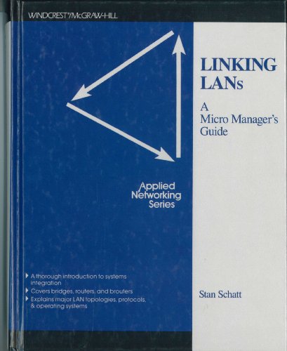 Beispielbild fr Linking Lans: A Micro Manager's Guide (Applied Networking Series) zum Verkauf von SUNSET BOOKS