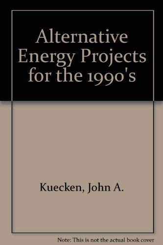 Alternative Energy Projects for the 1990's