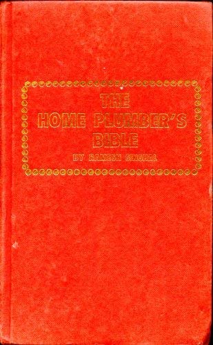 Imagen de archivo de The Home Plumber's Bible a la venta por SecondSale