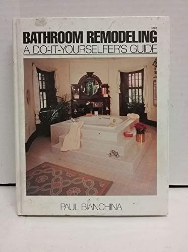 Stock image for Bathroom Remodeling: A Do-It-Yourselfer's Guide for sale by Wonder Book