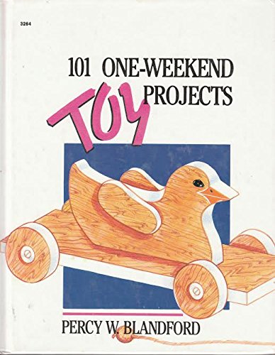 Stock image for 101 One-Weekend Toy Projects for sale by BookHolders