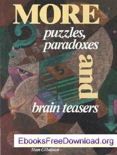 More Puzzles, Paradoxes, and Brain Teasers (9780830690954) by Gibilisco, Stan