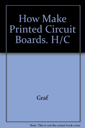 Stock image for How to Make Printed Circuit Boards-with 13 projects for sale by Better World Books: West