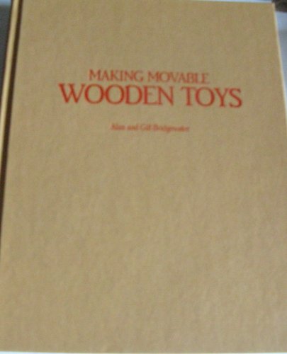 Making Movable Wooden Toys (9780830691791) by Bridgewater, Alan; Bridgewater, Gill