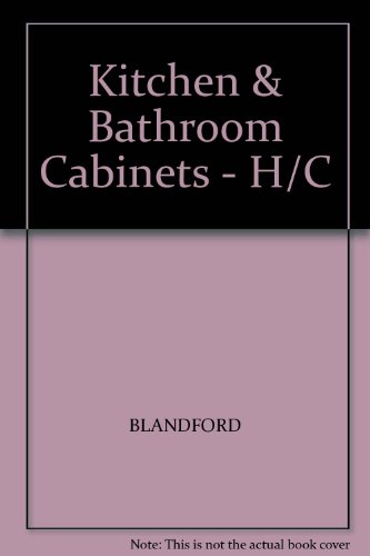 Stock image for Kitchen and bathroom cabinets for sale by ThriftBooks-Dallas