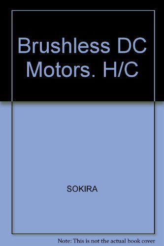 BRUSHLESS DC MOTORS: ELECTRONIC COMMUTATION AND CONTROLS