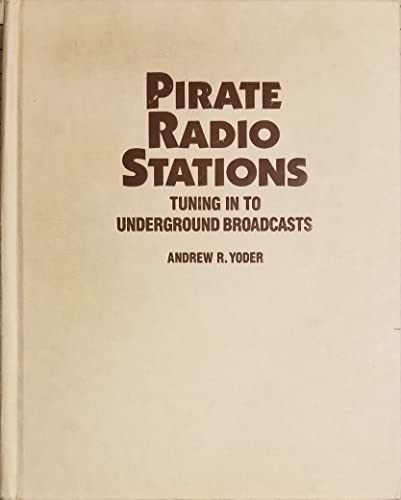 Stock image for Pirate Radio Stations: Tuning in to Underground Broadcasts for sale by ThriftBooks-Atlanta