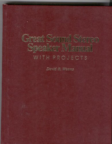 9780830692743: Great Sound Stereo Speaker Manual: With Projects