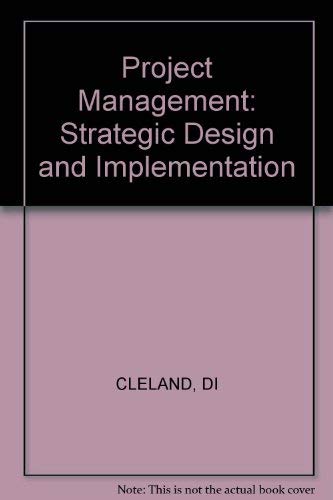 Beispielbild fr Project Management: Strategic Design and Implementation zum Verkauf von Wonder Book