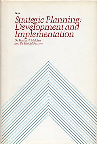 Strategic Planning: Development and Implementation (9780830693108) by Melcher, Bonita H.; Kerzner, Harold