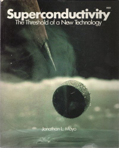 Beispielbild fr Superconductivity - The Threshold of a New Technology zum Verkauf von Better World Books