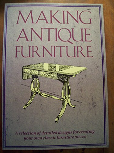 9780830693566: Making Antique Furniture S/C
