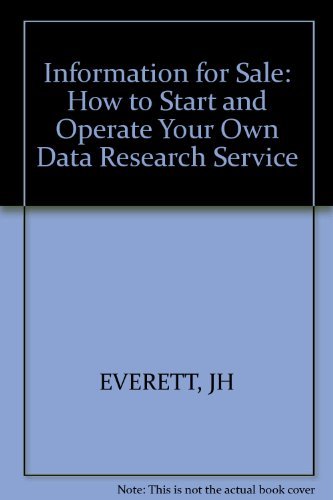 Beispielbild fr Information for Sale: How to Start and Operate Your Own Data Research Service zum Verkauf von Wonder Book