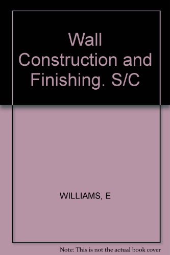 Wall Construction and Finishing (9780830693870) by Williams, Elizabeth; Williams, Robert
